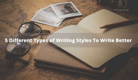 5 Different Types Of Writing Styles To Write Better Writing Tips