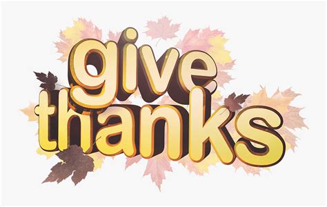 Give Thanks Png - Thanksgiving 2018 Give Thanks , Free Transparent Clipart - ClipartKey