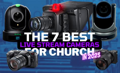 The 7 Best Live Stream Cameras For Churches In 2023 Church Live