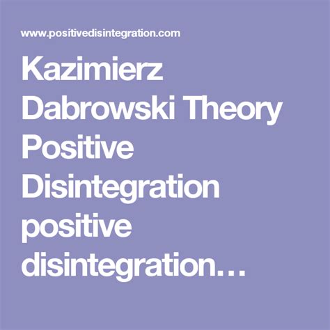 Kazimierz Dabrowski Theory Positive Disintegration Positive