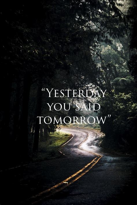 21 Yesterday You Said Tomorrow Wallpapers