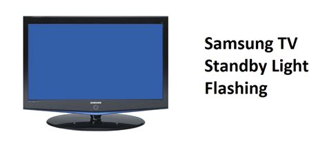 Now lamp light was flashing and tv went off. Samsung TV Standby Light Flashing: 3 Ways To Fix ...