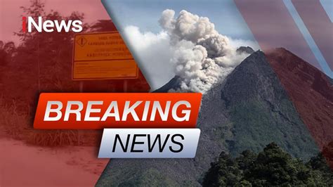 [breaking news] gunung merapi kembali erupsi 01 03 youtube