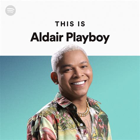 This Is Aldair Playboy Spotify Playlist