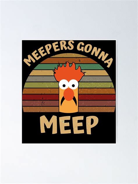 The Muppet Show Beaker Meepers Gonna Meep Poster For Sale By