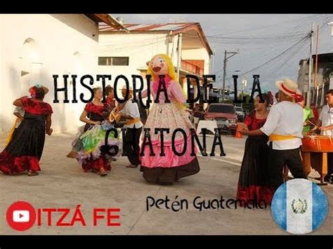 Historia de la chatona san Andrés petén Guatemala Tradiciones Petén Guatemala YouTube