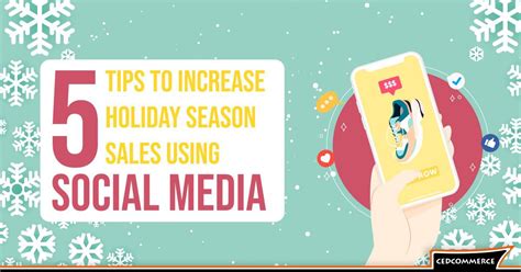 5 Tips To Increase Holiday Season Sales Using Social Media