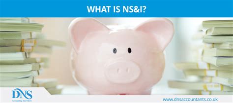 National savings & investments (ns&i) is a savings organisation. (NS&I) National Savings and Investments give a wide range ...
