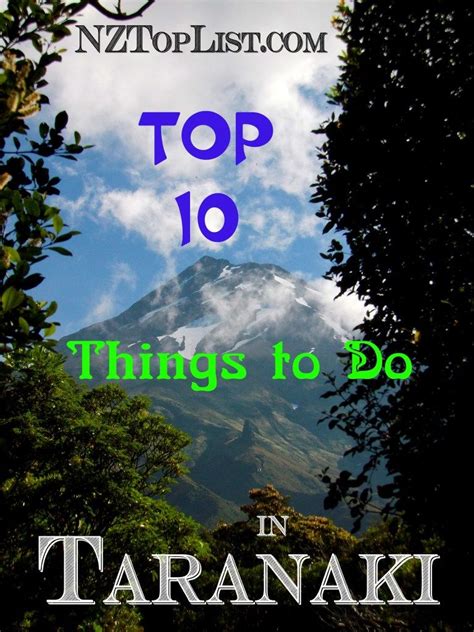Top 10 Things To Do In Taranaki Taranaki Things To Do New Zealand