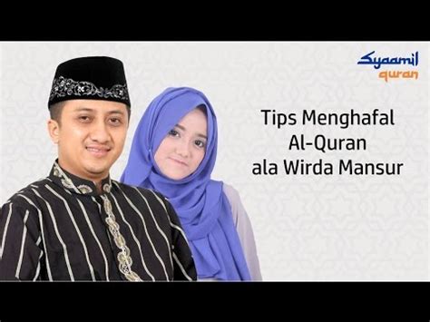 Kalau tak ingat, buka lagi. Tips Menghafal Quran ala Wirda Mansur - Syaamil Quran ...