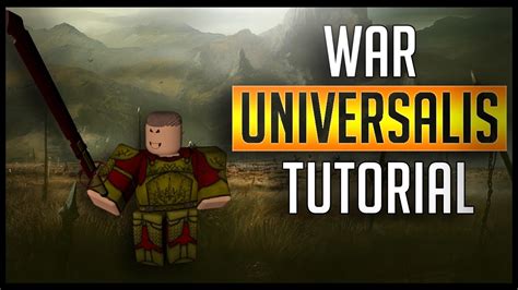 War Universalis 2 Tutorial Part 1 Wars Roblox Youtube Free Robux