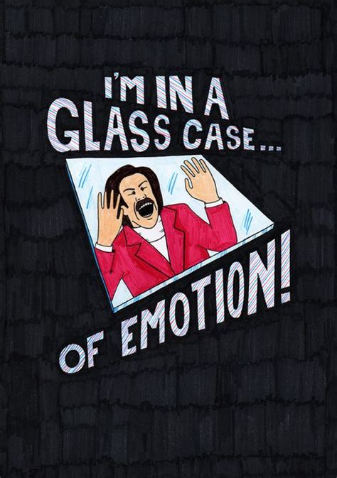 Hahaha Anchorman Glass Case Of Emotion Favorite Movies