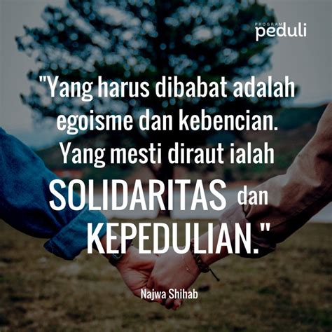 Kadang saya pakai peduli, kadang peduli, karena kalau saya peduli berarti saya tidak peduli, sedangkan kalau saya peduli artinya saya tidak peduli. 40 Kata-kata sindiran tentang rasa peduli, buang sikap apatis