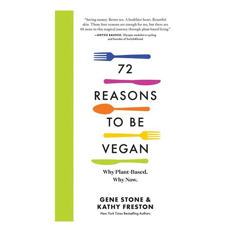 Gene Stone And Kathy Freston 72 Reasons To Be Vegan Why Plant Based