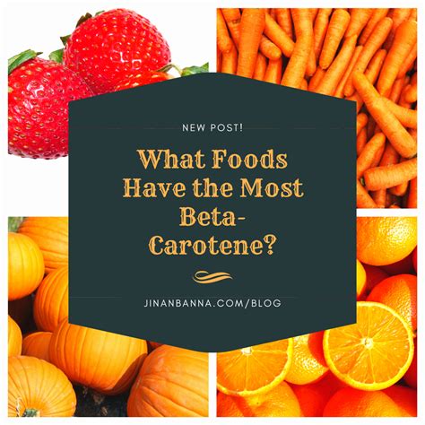 What Foods Have The Most Beta Carotene Jinan Banna Phd Rd