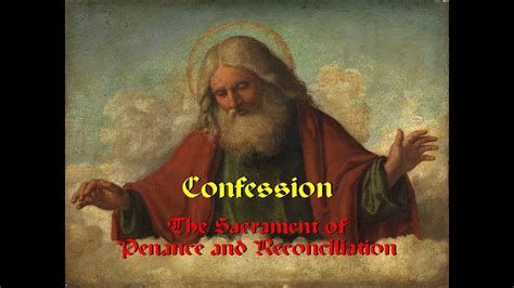 Confession The Sacrament Of Penance And Reconciliation Youtube