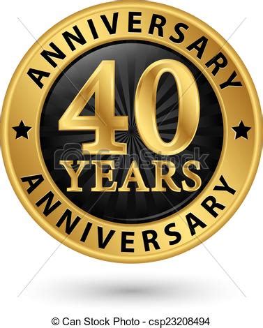 Choose the simple looking but incredibly beautiful daisies for couples who are celebrating 5 years of marriage. EPS Vectors of 40 years anniversary gold label, vector ...