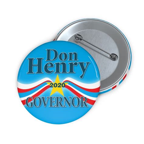 Custom Campaign Buttons Henry For Governor Pin Back Buttons