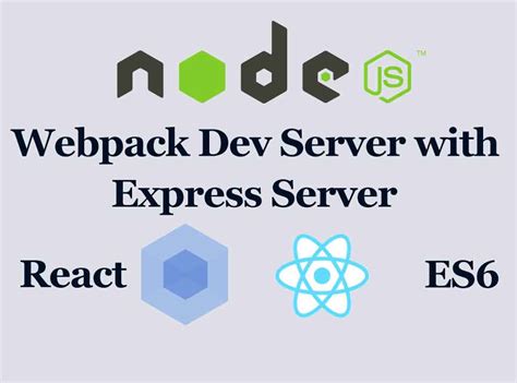 How To Setup Webpack Dev Server Using Express With React And ES React And Relay