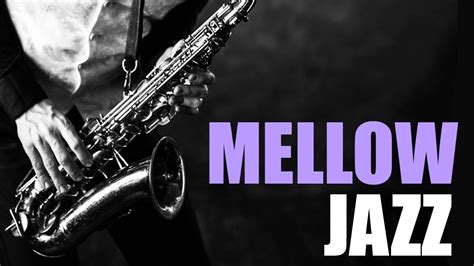 Mellow Jazz Smooth Jazz Saxophone Music For Relaxing Study Dinner