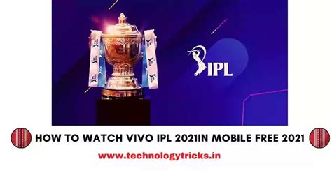 How To Watch Vivo Ipl 2021 In Mobile Free Technology Tricks