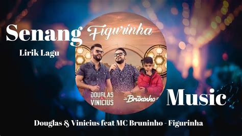 Douglas And Vinicius Feat Mc Bruninho Figurinha Ficar Sem Você Minha