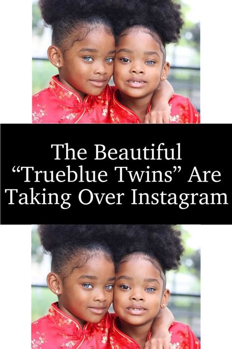 The Beautiful Trueblue Twins Are Taking Over Instagram In 2022 Most