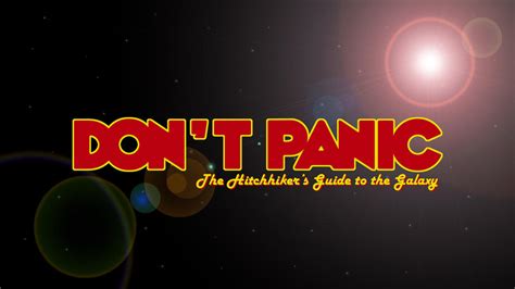 Hitchhikers Guide Dont Panic Wallpaper By Cmanciecko On Deviantart