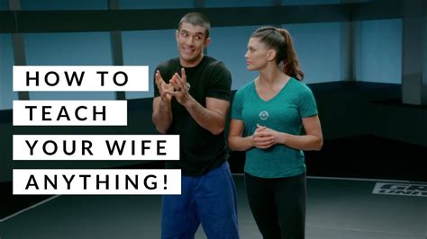 How To Teach Your Wife Anything Youtube