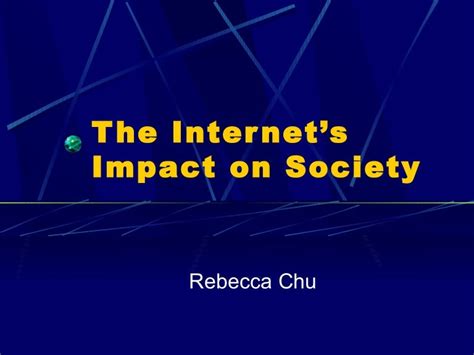 The Internets Impact On Society
