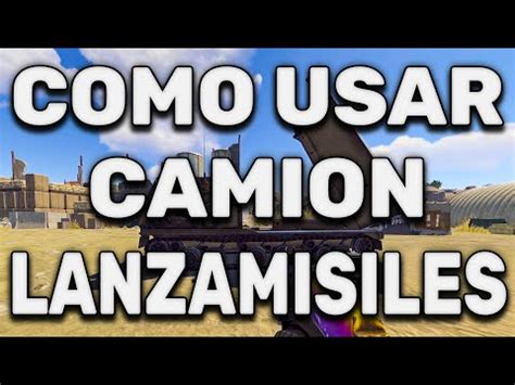 Como usar correctamente el camión de lanzamisiles que esta en la base