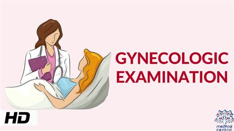 GYNECOLOGIC EXAMINATION Causes Signs And Symptoms Diagnosis And Treatment YouTube