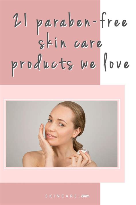 Paraben Free Skin Care Products To Add To Your Routine Skincare Com