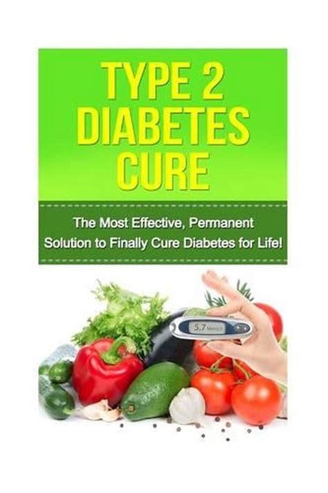 Type 2 Diabetes Cure The Most Effective Permanent Solution To Finally