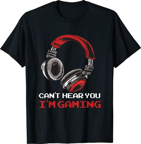Cant Hear You Im Gaming Gamer Assertion T Idea T