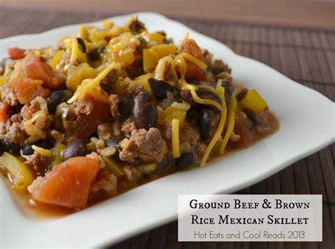 Perhaps even better, my kids think so too. Hot Eats and Cool Reads: Ground Beef and Brown Rice ...