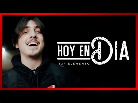 T3r Elemento Hoy En Dia Video Oficial — Quality Music Latino
