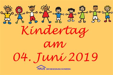 Das liegt vor allem daran, dass es international kein einheitliches. Kindertag 2019 Kopie | Haus der Begegnung Schwerin e.V.