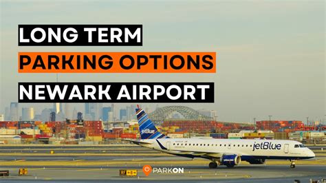 Guide To Long Term Parking Options At Newark Airport