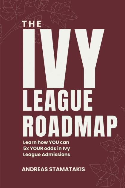 The Ivy League Roadmap Learn How My Clients 5x Their Odds In Ivy