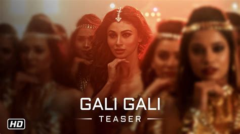 Kgf Gali Gali Song Teaser Mouni Roy Tanishk Bagchi Song Releasing Soon Youtube
