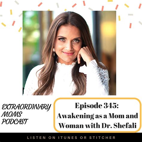 Episode 345 Awakening As A Mom And Woman With Dr Shefali