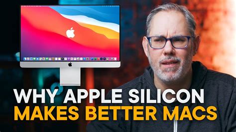 Why Apple Silicon Will Make Better Macs Youtube