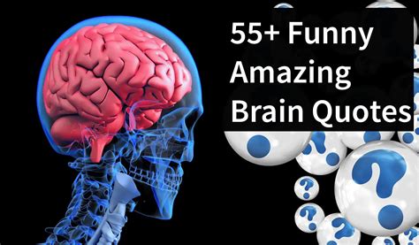 55 Top Amazing Brain Quotes Funny