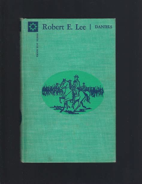 Robert E Lee North Star Book Series 1960 By Daniels Jonathan