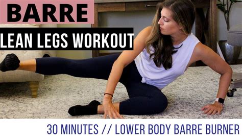 Barre Lean Legs Workout Youtube