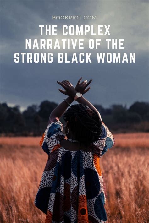 The Complex Narrative Of The Strong Black Woman Book Riot