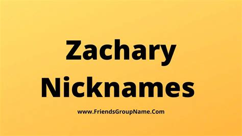 250 Zachary Nicknames【2024】best Funny And Good Zachary Names Ideas