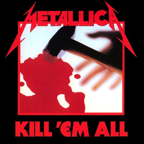 Editors' notes metallica's debut album proved a shocking and audacious opening battle cry for a new generation of metalheads who were crawling around the metal underground looking for a leader. METALLICA - Kill 'em All