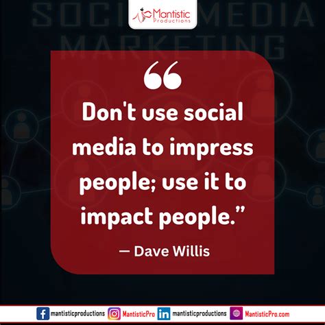 Dont Use Social Media To Impress People Use It To Impact People